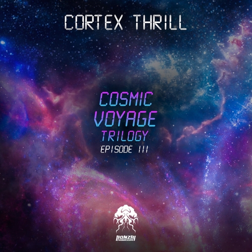 Cortex Thrill - Cosmic Voyage Trilogy (Episode 3) [BP11162022]